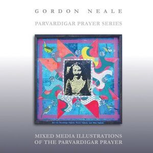 Parvardigar Prayer Series -- Gordon Neale
